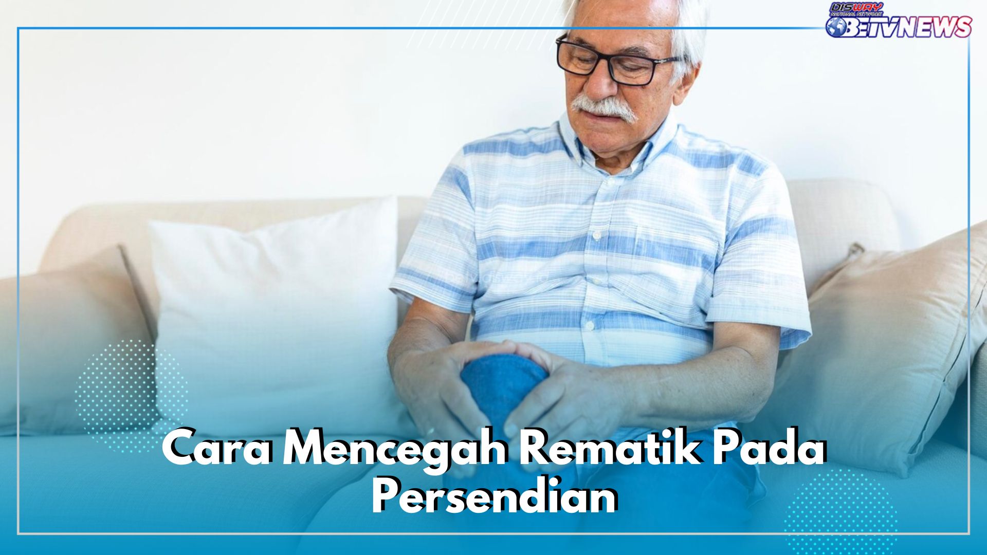 Inilah 6 Cara Mencegah Rematik Pada Persendian, Yuk Antisipasi Sebelum Makin Parah