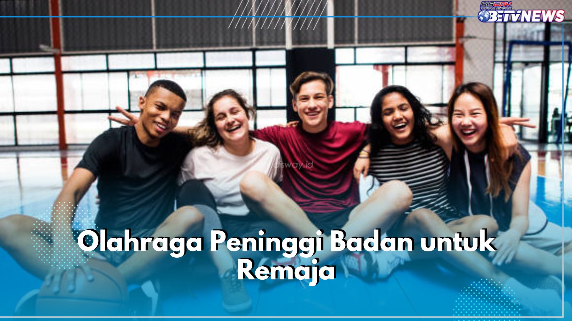 5 Jenis Olahraga Ini Bisa Tambah Tinggi Badan untuk Remaja, Yuk Coba!