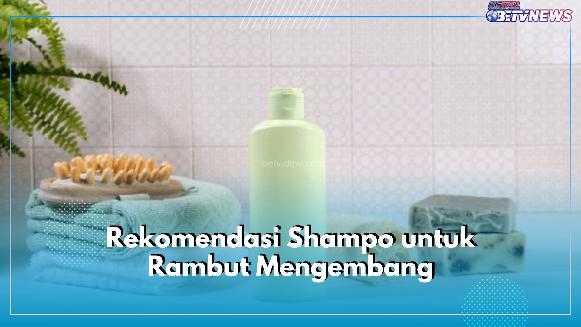 5 Rekomendasi Shampo untuk Rambut Mengembang, Miliki Formula Khusus untuk Hempas Rambut Singa