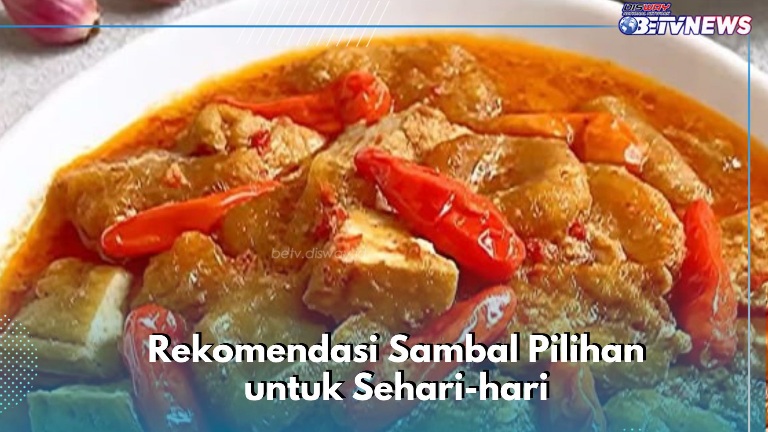 Cek di Sini! 7 Sambal Pilihan yang Wajib Dicoba, Salah Satunya Krecek