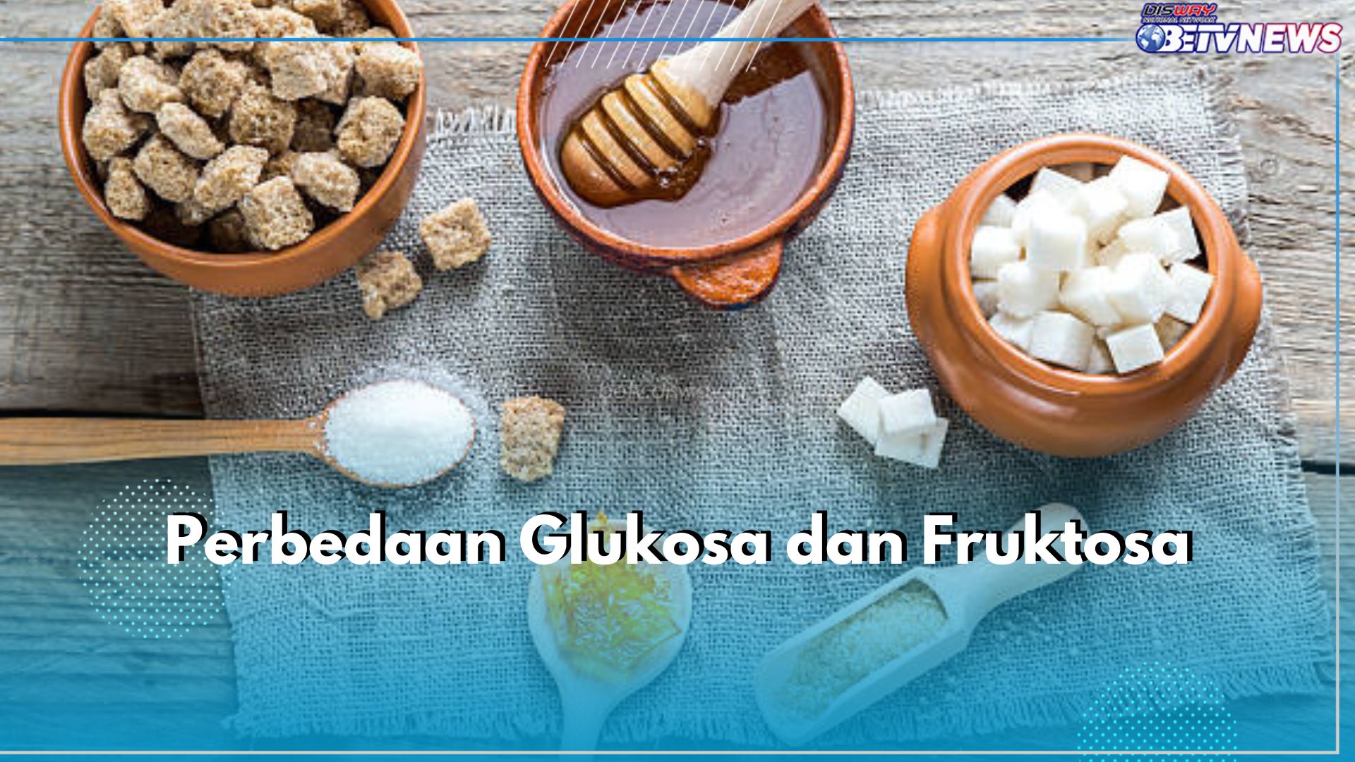 Jangan Bingung Lagi, Ini 5 Perbedaan Glukosa dan Fruktosa yang Perlu Kamu Ketahui