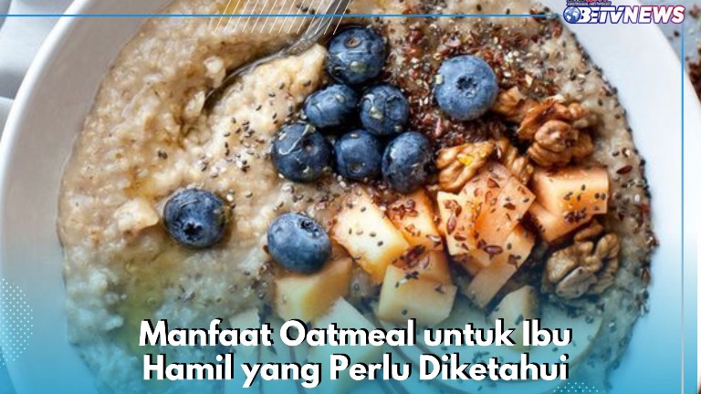 Bikin Kenyang Lebih Lama, Ini Manfaat Oatmeal bagi Ibu Hamil yang Dapat Dikonsumsi Sehari-hari