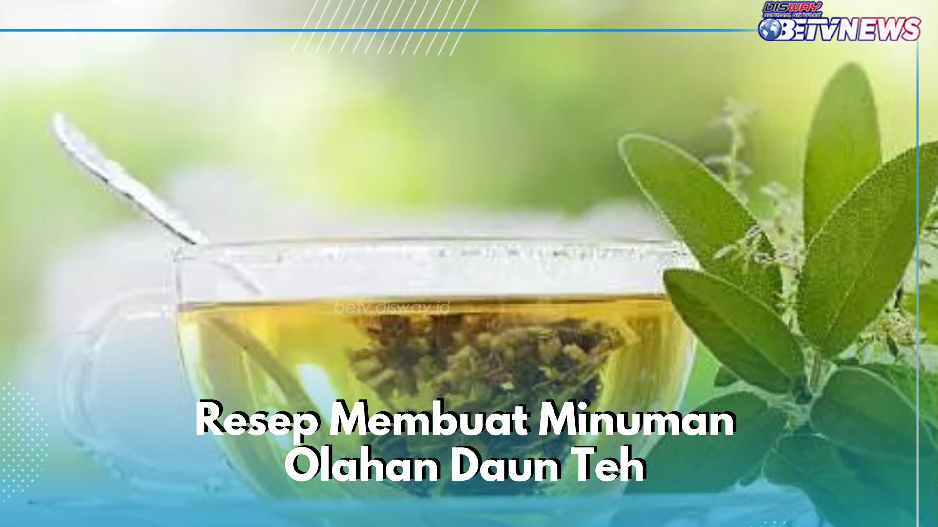 Resep Minuman Sehat dari Olahan Teh, Sajikan Sehari-hari dan Mudah Dibuat