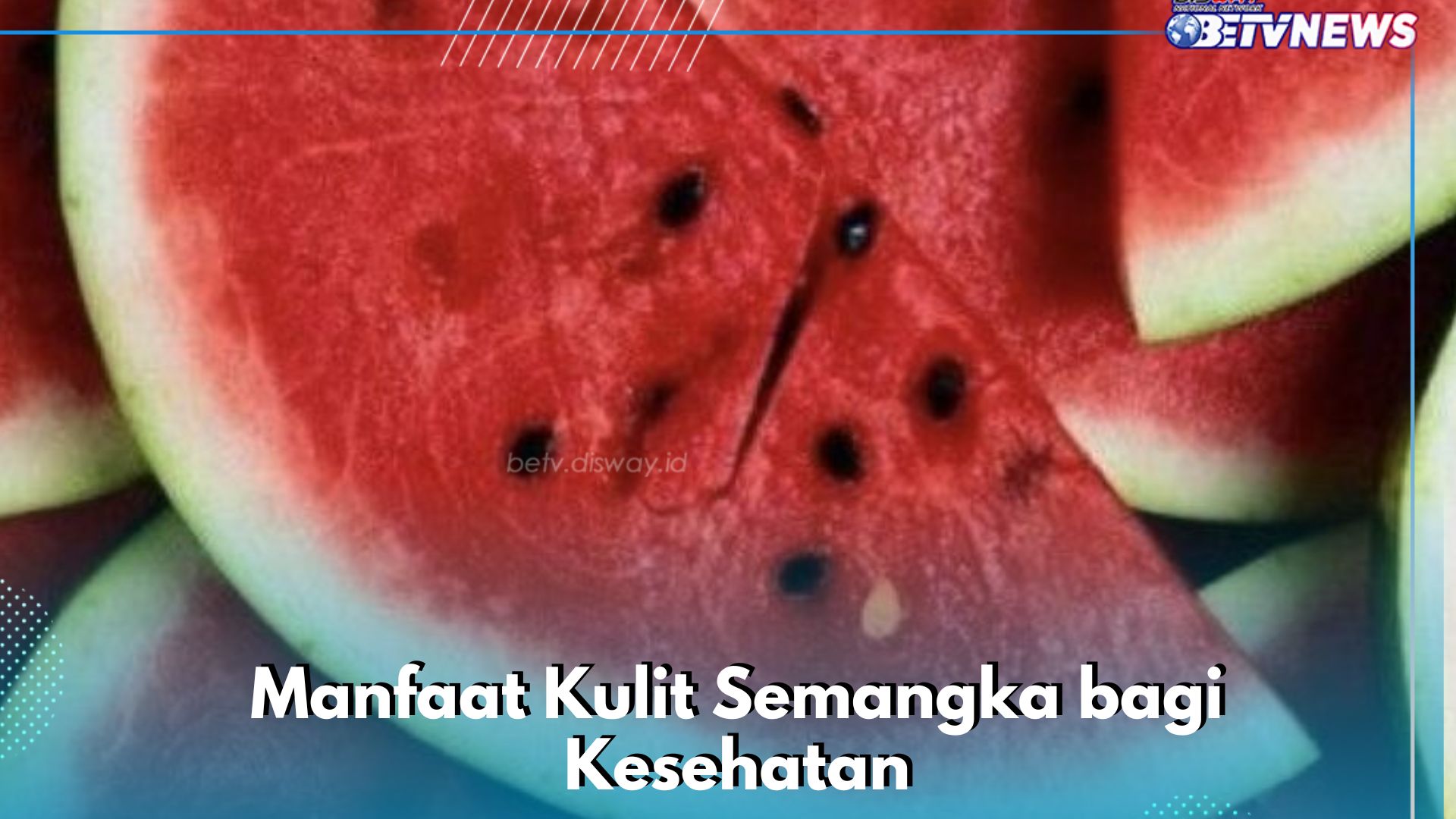 Wow, Kulit Semangka Ampuh Meningkatkan Stamina hingga Menjaga Kehamilan, Ini Manfaatnya