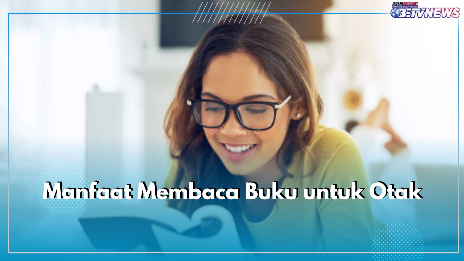 Bisa Melatih Konsenstrasi hingga Kurangi Risiko Penyakit Otak, Ini 6 Manfaat Luar Biasa Membaca untuk Otak