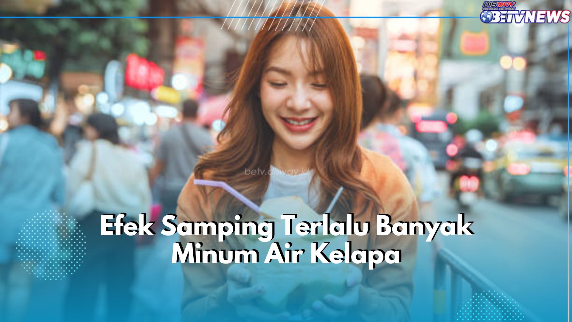 Stop Konsumsi Kelapa Muda Berlebihan Jika Tidak Ingin Terkena 6 Efek Samping Ini