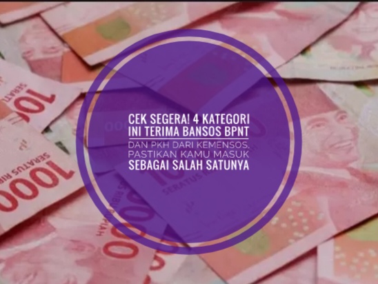 Cek Segera! 4 Kategori Ini Terima Bansos BPNT dan PKH dari Kemensos, Pastikan Kamu Masuk Sebagai Salah Satunya