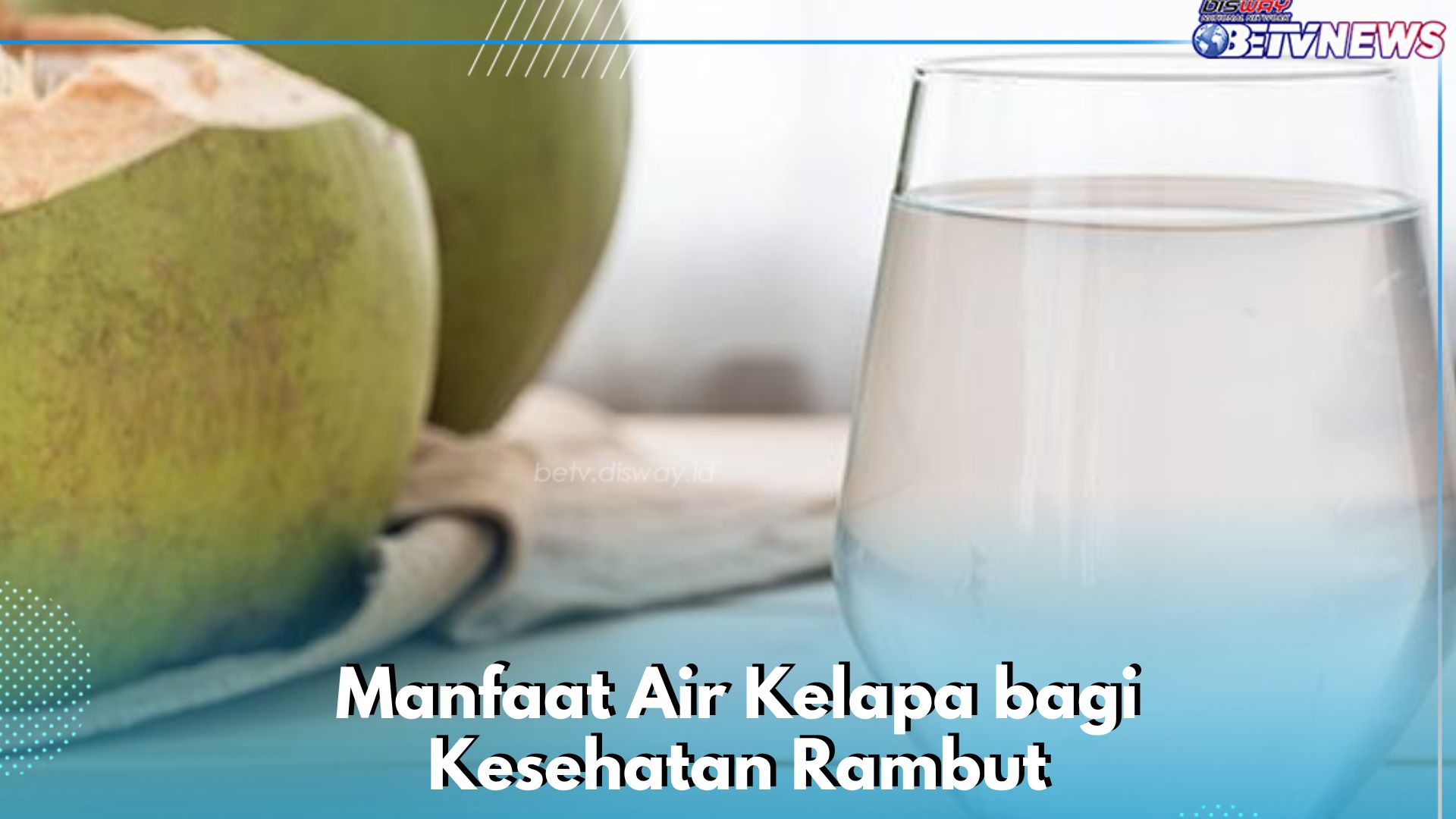 Ampuh Mencegah Rambut Rontok, Ini Manfaat Lain Air Kelapa yang Perlu Diketahui