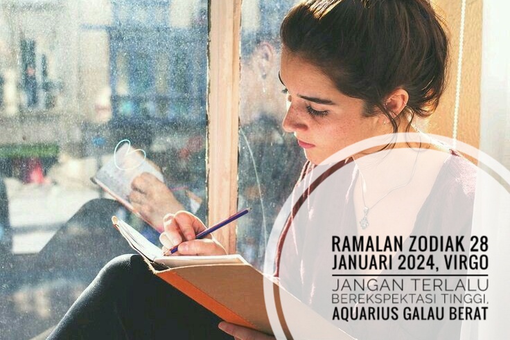 Ramalan Zodiak 28 Januari 2024, Virgo Jangan Terlalu Berekspektasi Tinggi, Aquarius Galau Berat