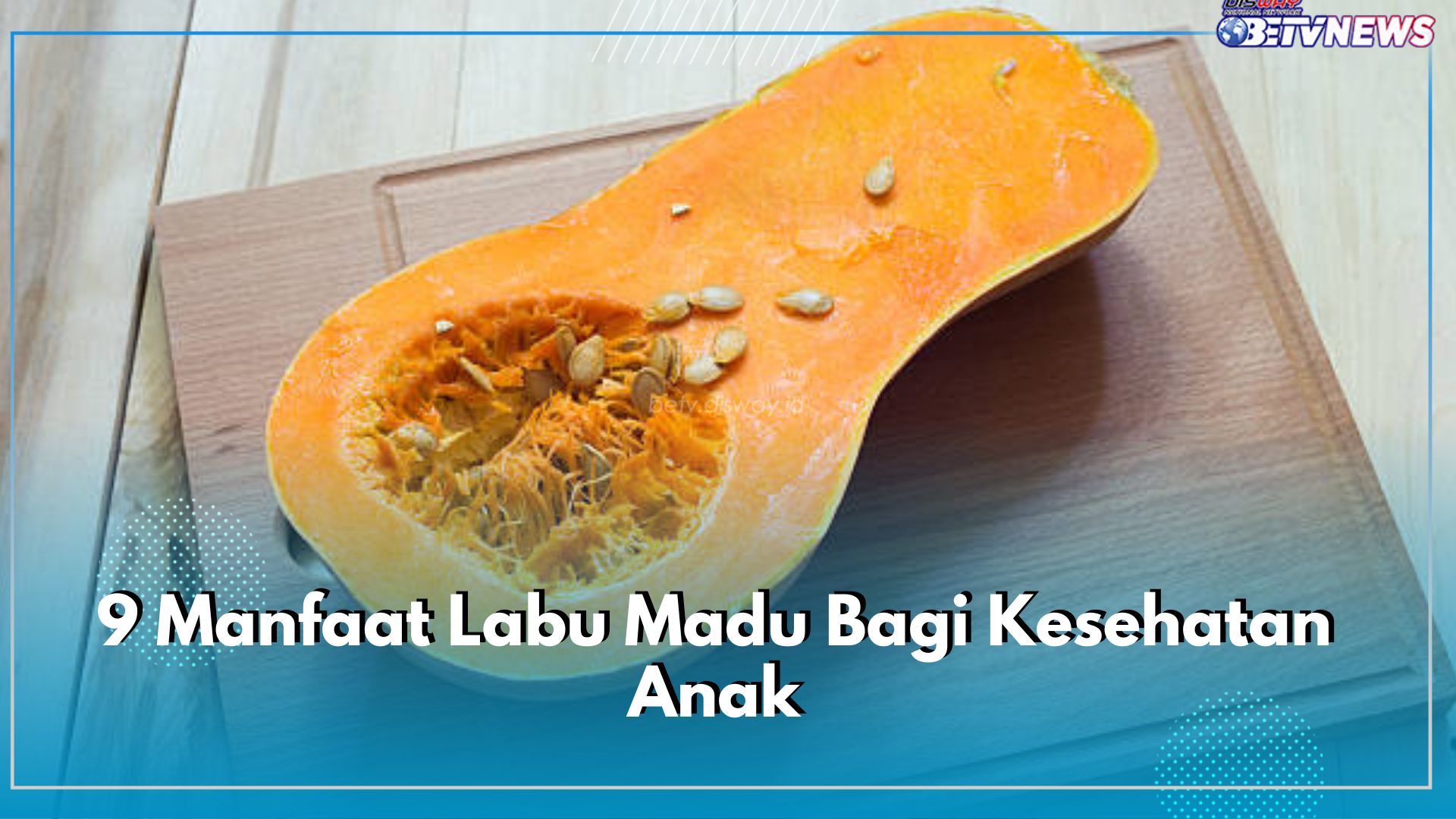 9 Manfaat Labu Madu Bagi Kesehatan Anak, Mendukung Sistem Kekebalan Tubuh hingga Perkembangan Otak