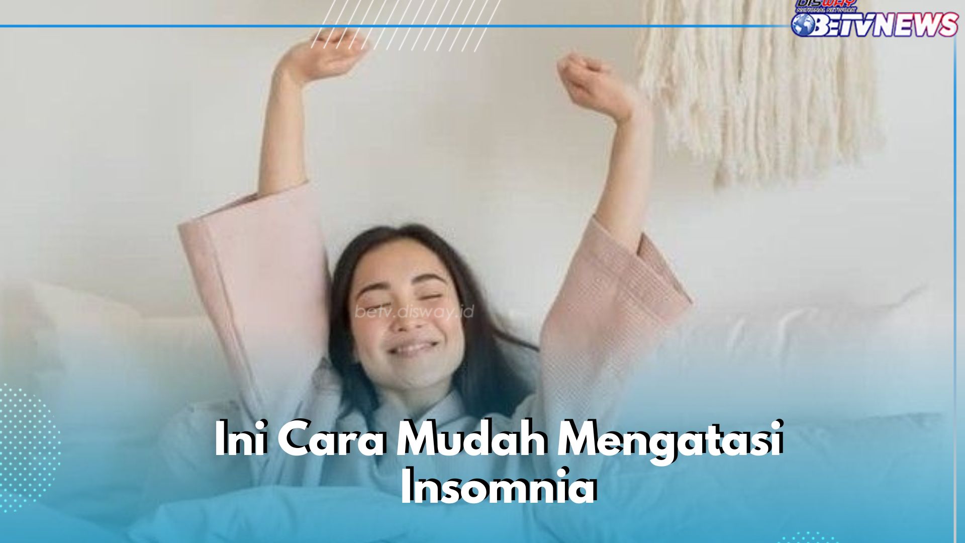 Ampuh Mengatasi Insomnia, Cek Cara Ini Biar Bisa Tidur Nyenyak