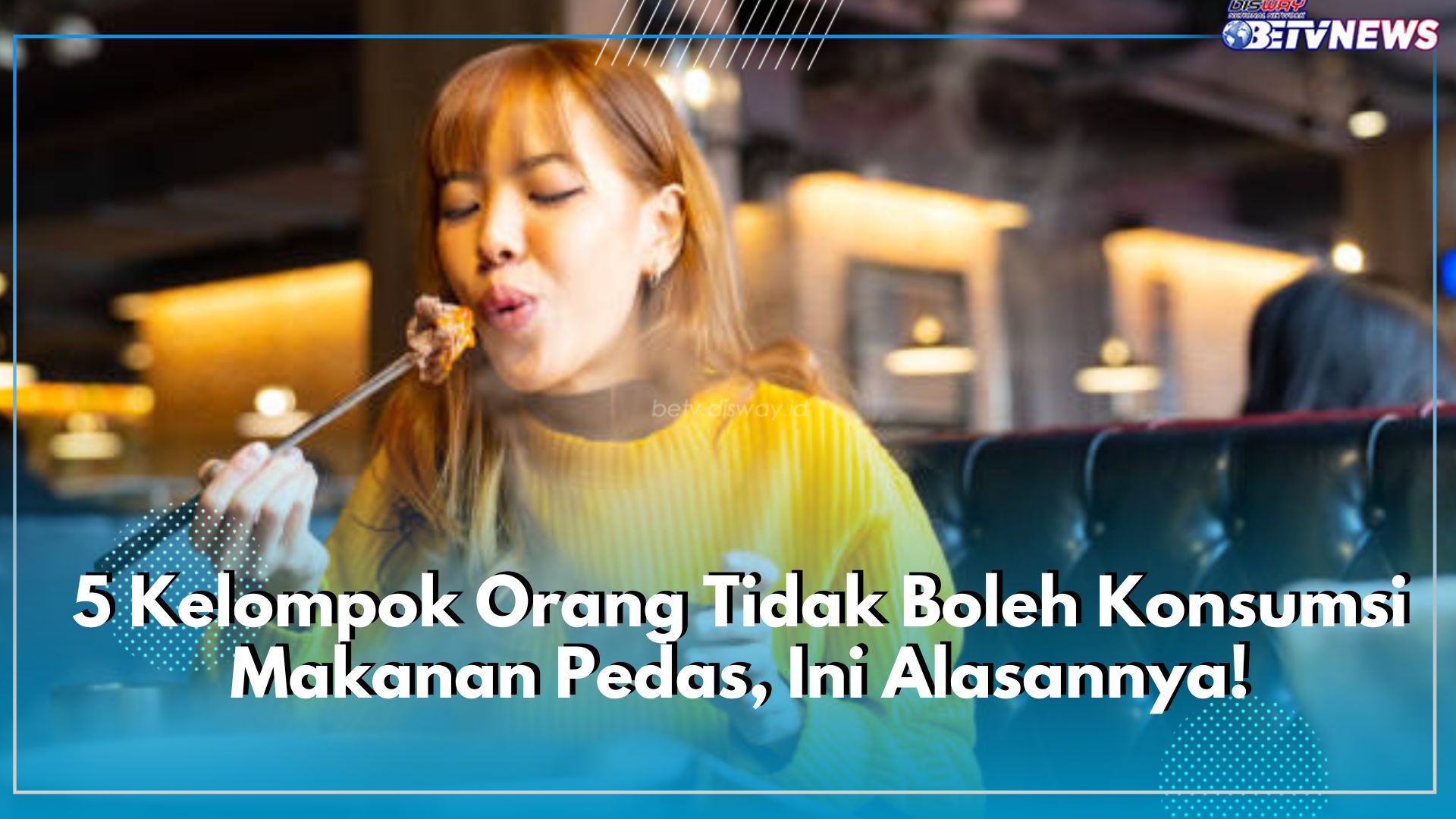 5 Kelompok Orang Tidak Boleh Konsumsi Makanan Pedas, Ini Alasannya!