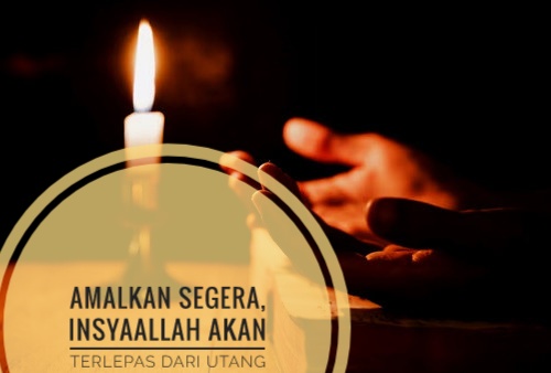 Amalkan Segera! Baca Do'a Ini dan Berdzikir agar Terbebas Dari Segala Utang