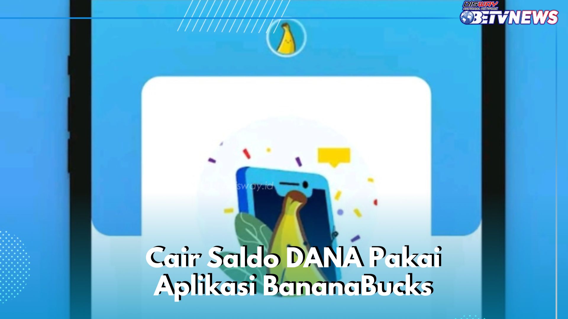 Mainkan BananaBucks Sekarang! Cair Saldo DANA hingga Rp200.000, Cek di Sini
