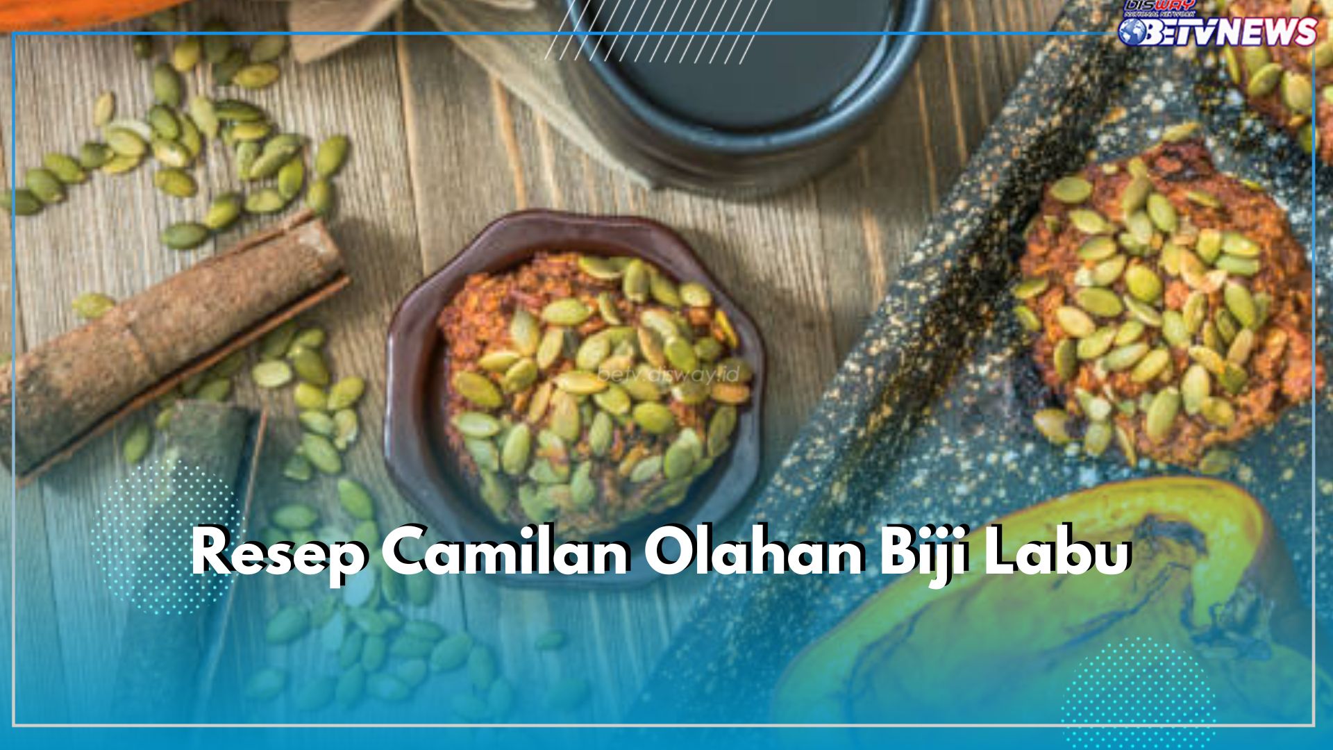 Biji Labu Bisa Diolah Menjadi Camilan Lezat, Ini 4 Resep yang Bisa Kamu Ikuti, Sedap dan Bikin Nagih