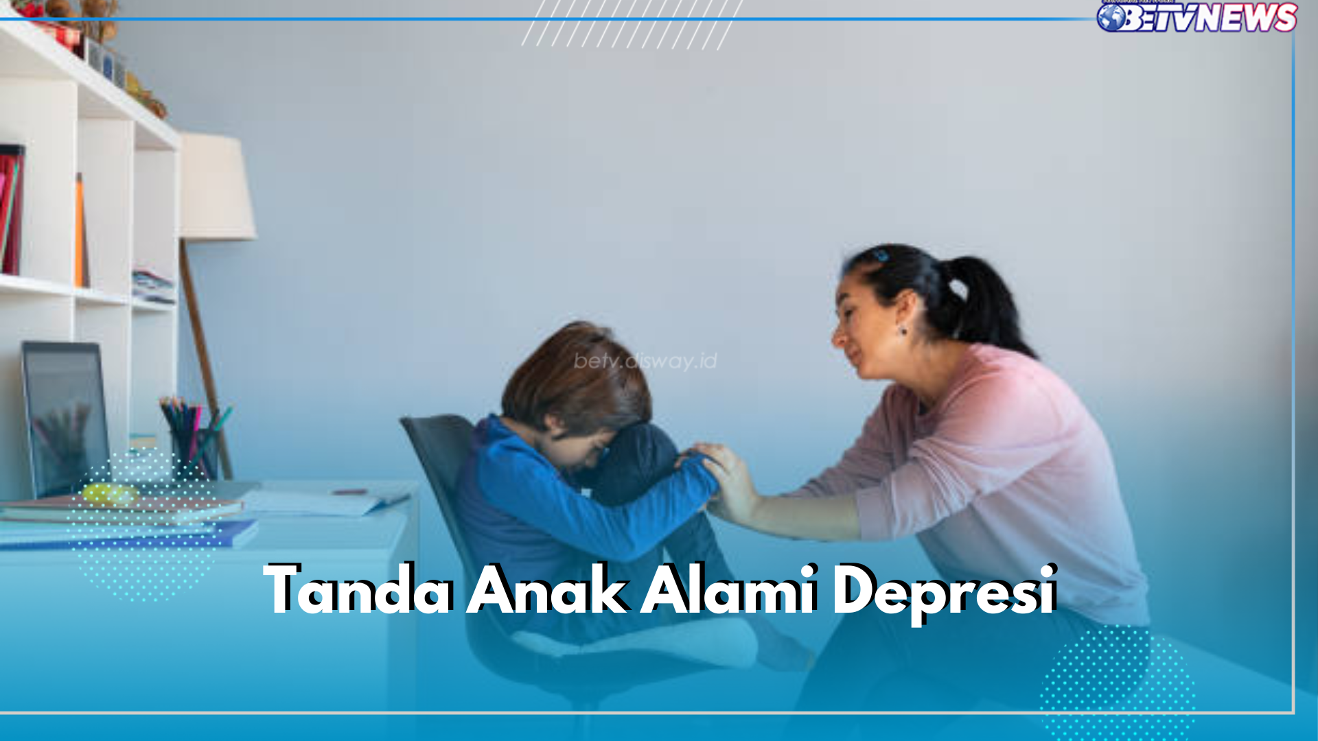 Parents, Yuk Kenali Ciri-ciri Anak Alami Depresi, Mudah Marah hingga Terus Gelisah