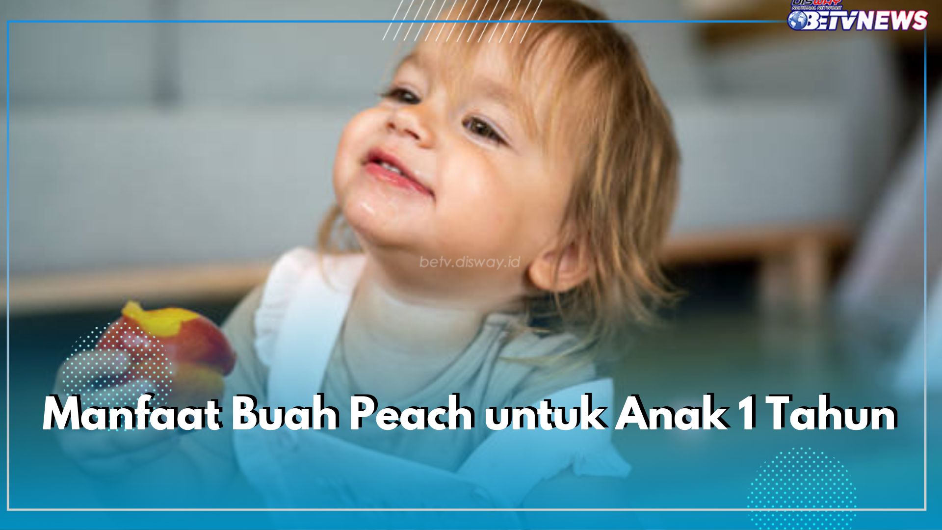 Buah Peach Baik Dikonsumsi Anak 1 Tahun, Mampu Optimalkan Perkembangan Otak, Cek Ragam Manfaatnya di Sini