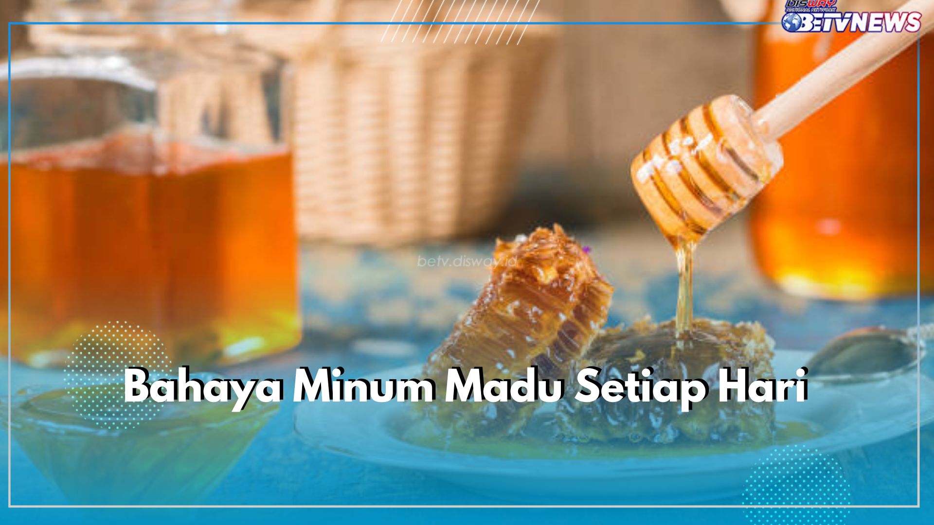 Ini 7 Bahaya Minum Madu Setiap Hari, Apa Saja Efeknya untuk Kesehatan?