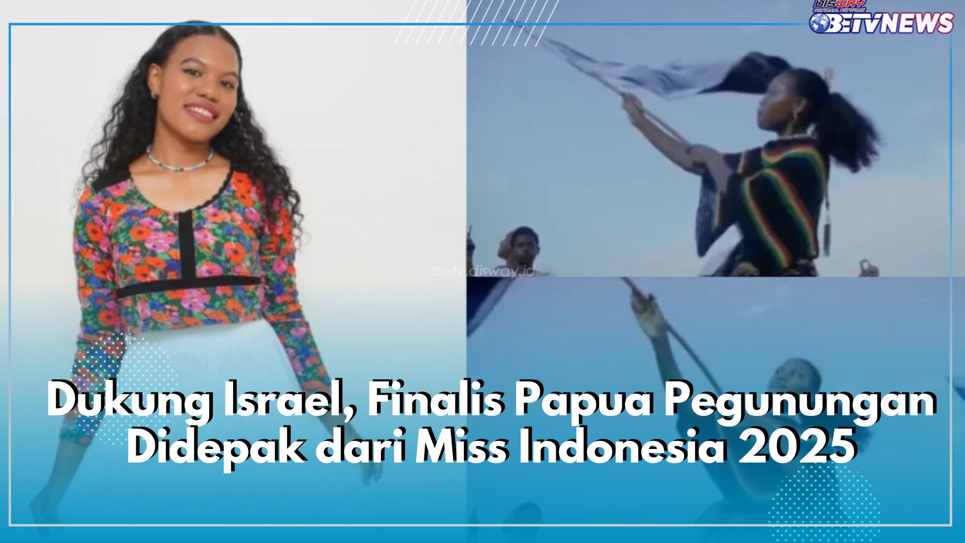 Dukung Israel, Finalis Papua Pegunungan Didepak dari Miss Indonesia 2025