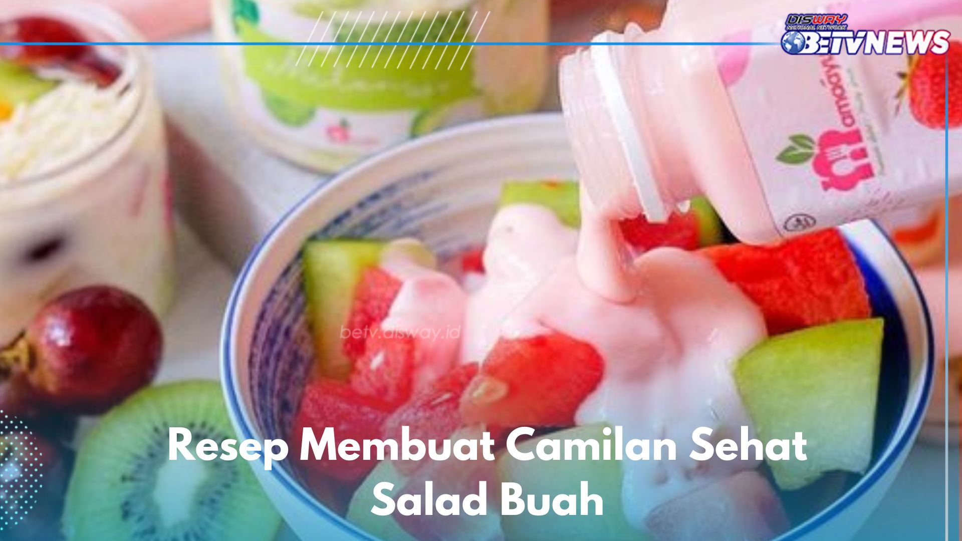 5 Makanan Sehat Salad Buah Ini Menyegarkan dan Enak, Cek Resep di Sini