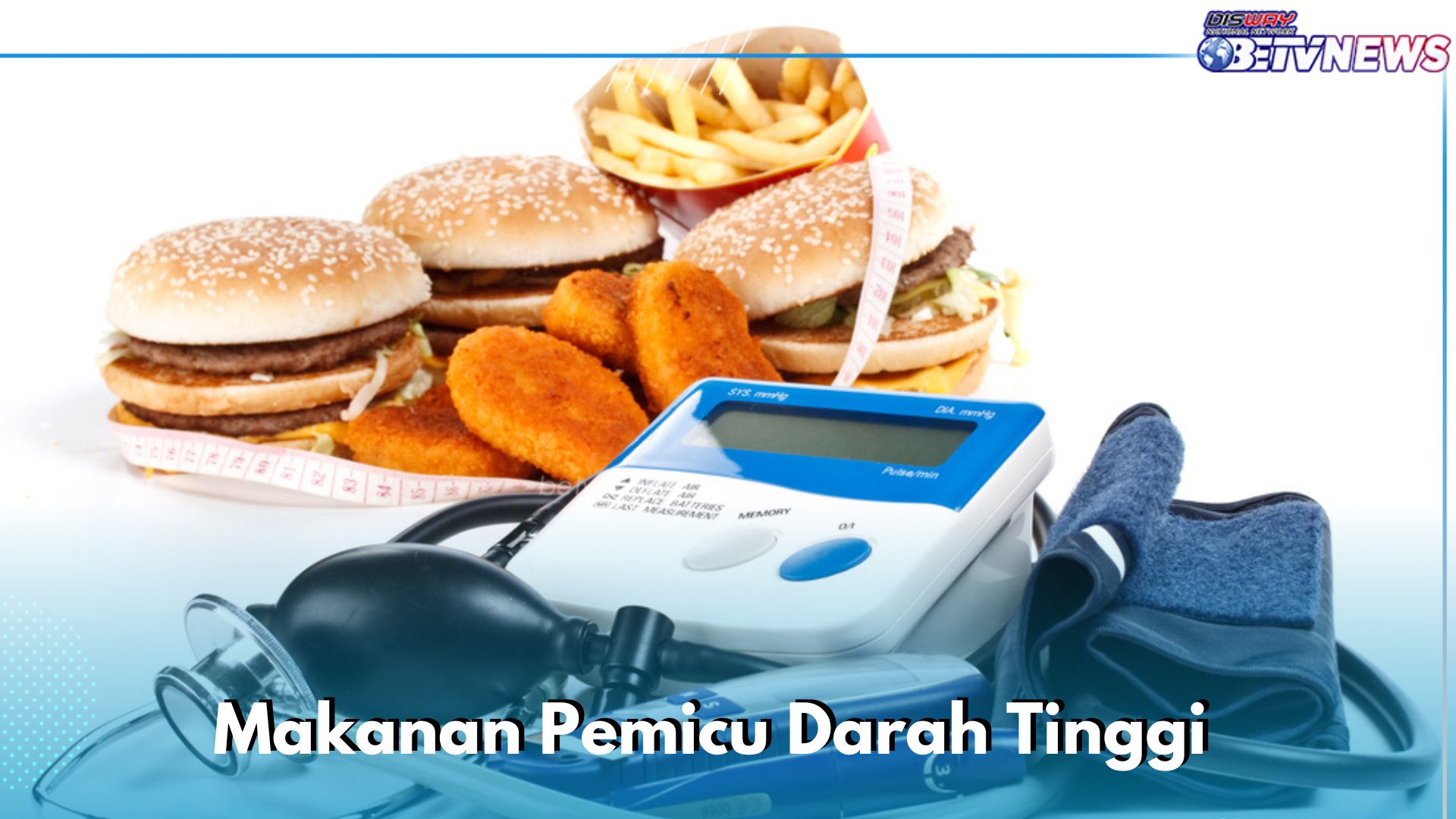 Pengidap Darah Tinggi Wajib Tahu, 6 Jenis Makanan Ini Picu Tensi Naik, Cek Sekarang