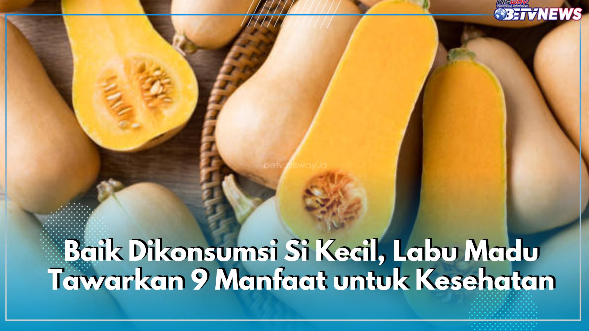 Baik Dikonsumsi Si Kecil, Labu Madu Tawarkan 9 Manfaat Ini untuk Kesehatannya, Klaim di Sini!