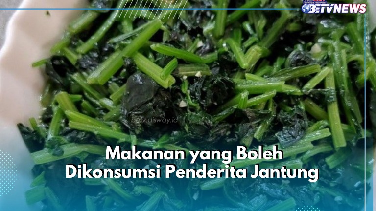 Makanan yang Boleh Dikonsumsi Penderita Jantung! Cek Rekomendasi di Sini