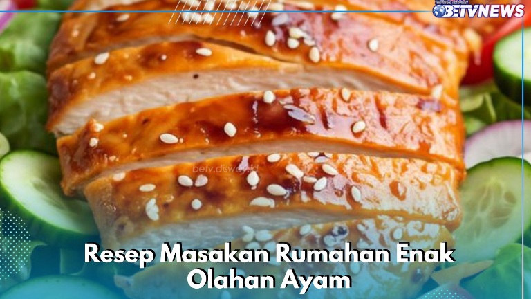 Sajikan Masakan Rumahan Ini, Enak dan Bikin Nagih! Cek Resep Membuat Olahan Ayam di Sini