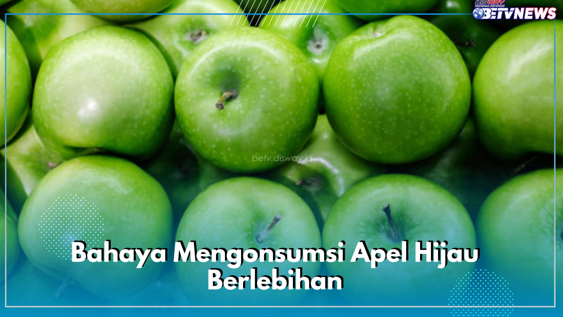 Menimbulkan Efek Samping, Ini Bahaya Mengonsumsi Apel Hijau Berlebihan