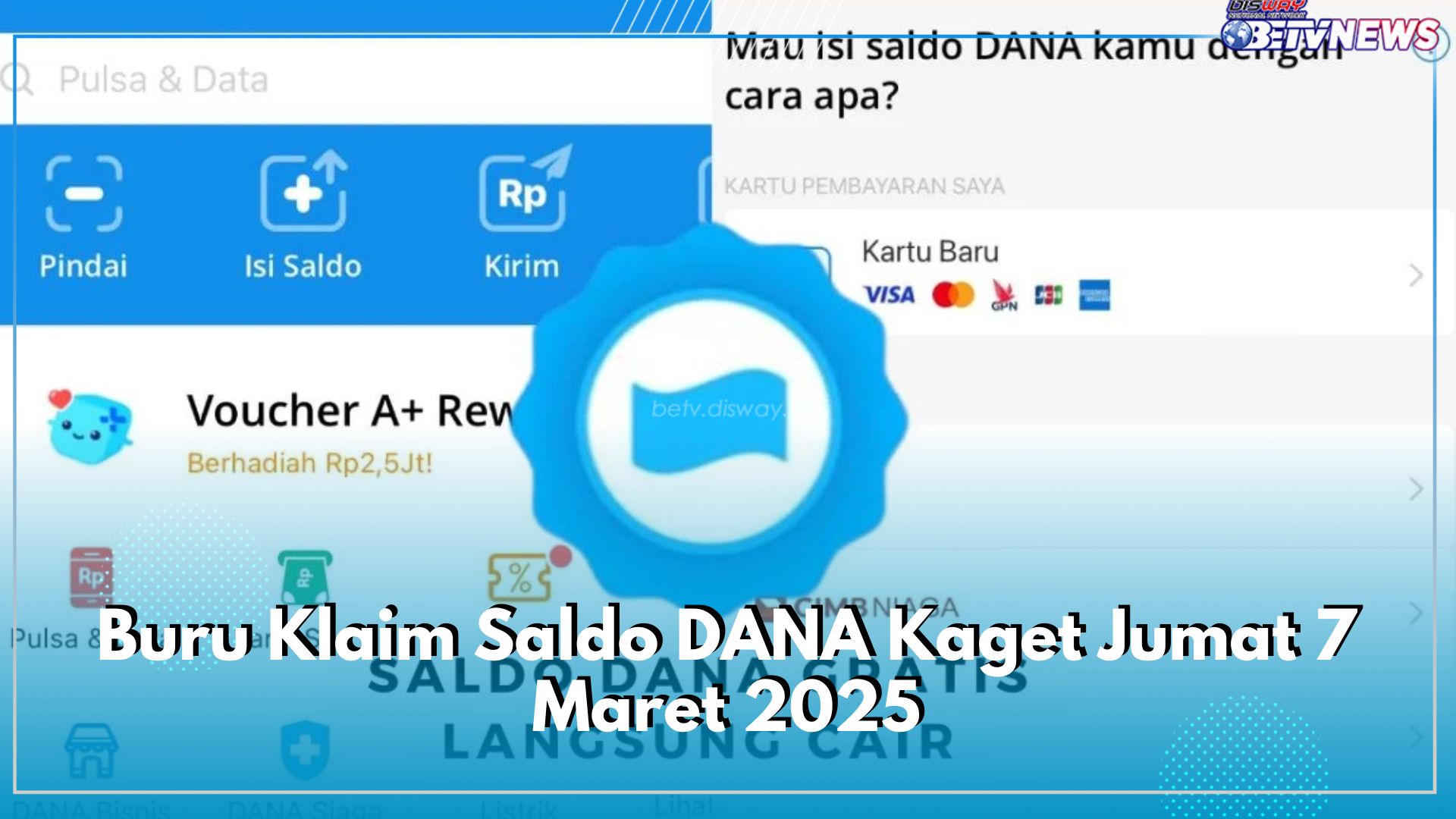 Buru Klaim Saldo DANA Kaget Jumat 7 Maret 2025, Cek Cara Dapatkannya di Sini