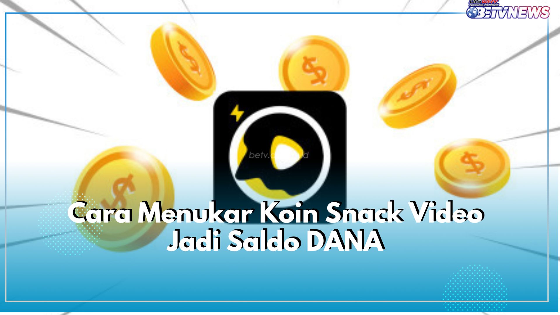 Tanpa Aplikasi Tambahan, Ini Cara Tukar Koin Snack Video Jadi Saldo DANA, Cuan Langsung Masuk Rekening!