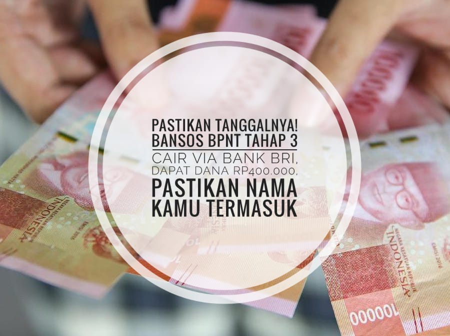 Pastikan tanggalnya! Bansos BPNT Tahap 3 Cair Via Bank BRI, Dapat Dana Rp400.000, Pastikan Nama Kamu Termasuk