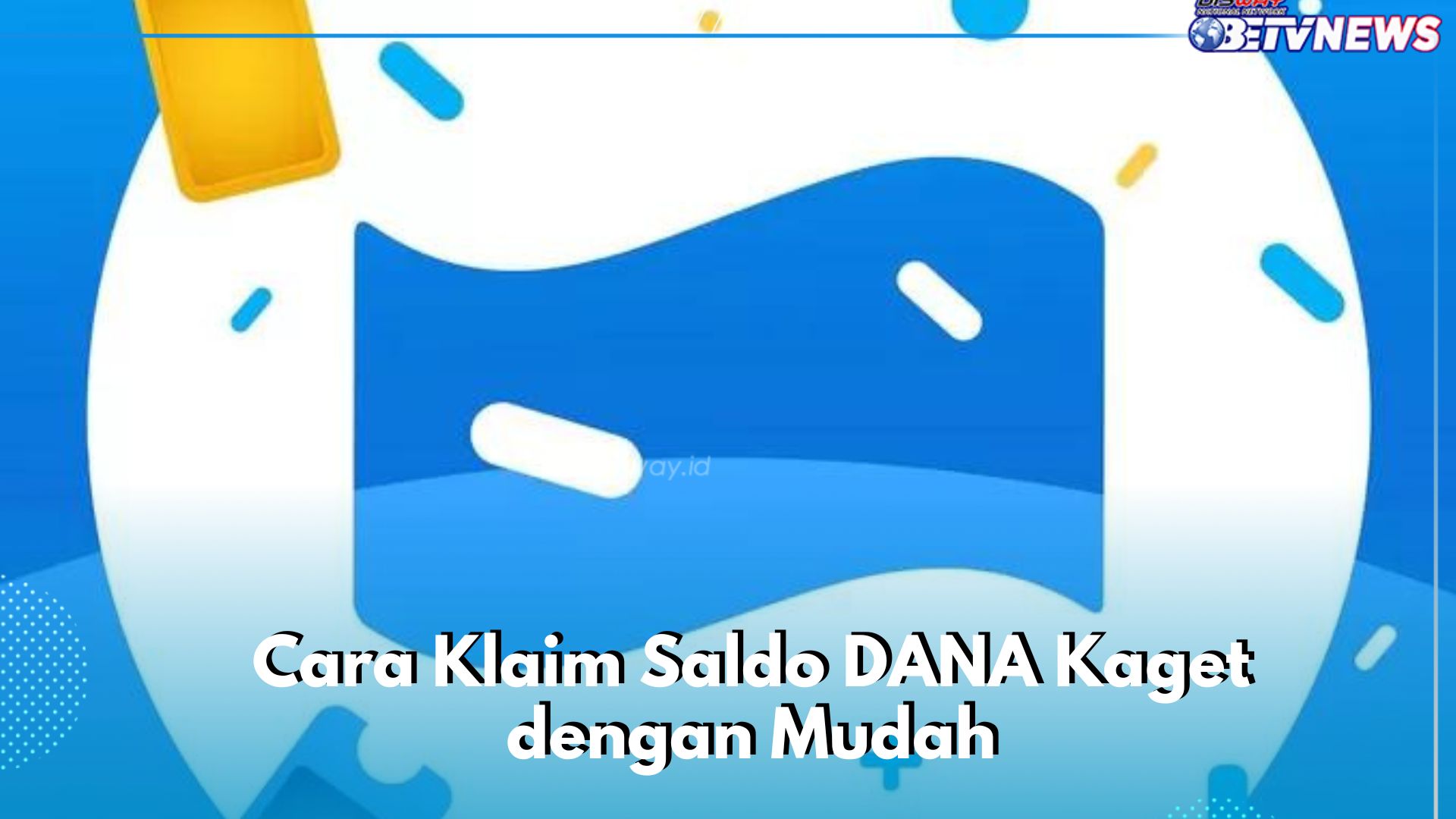 Klaim Saldo DANA Kaget Hari Ini, Cek Cara Ambil Peluangnya di Sini, Auto Langsung Cair