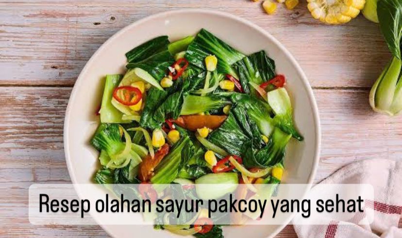 5 Resep Olahan Sayur Pakcoy yang Sehat dan Bergizi, Salah Satunya Tumis Bawang Putih Saus Tiram, Wajib Coba