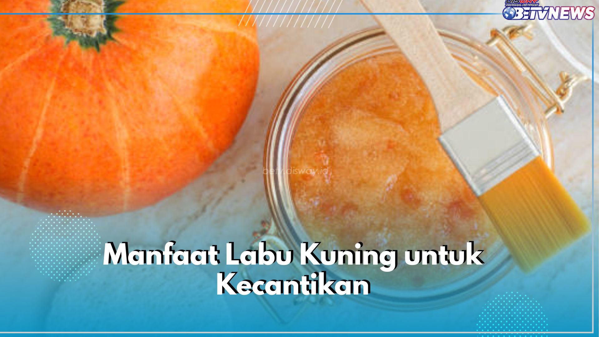 Cerahkan Kulit hingga Halau Penuaan Dini, Ini 6 Manfaat Labu Kuning untuk Kecantikan