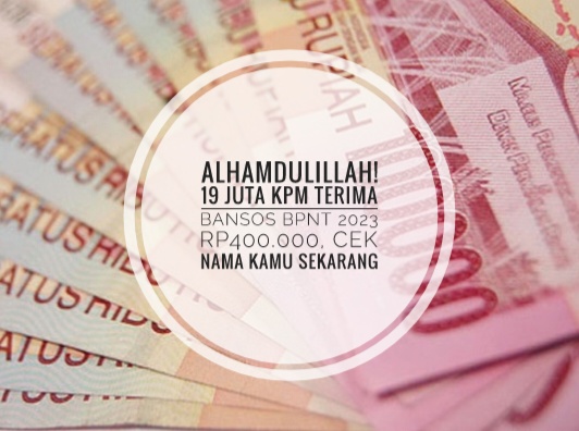 Alhamdulillah! 19 Juta KPM Terima Bansos BPNT 2023 Rp400.000, Cek Nama Kamu Sekarang