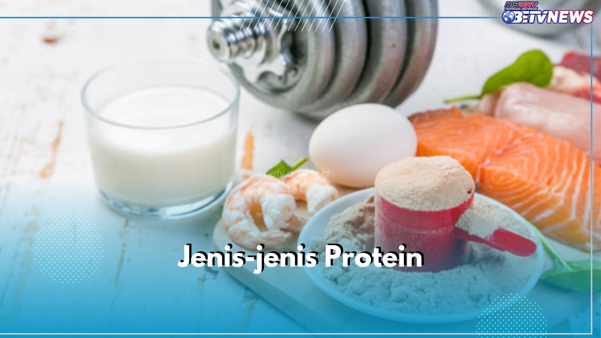 Wajib Tahu! Ini 6 Jenis Protein dan Sumbernya, Ada Nabati hingga Suplementasi