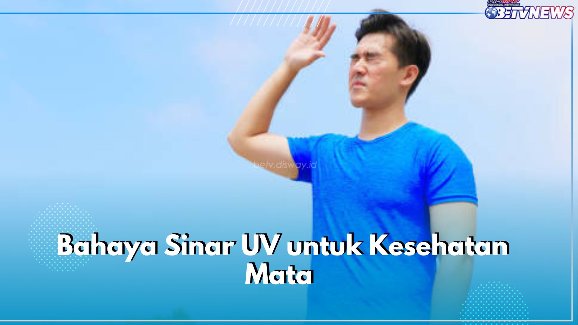 Waspadai 5 Bahaya Sinar UV untuk Kesehatan Mata Ini, Bisa Sebabkan Kerusakan Retina