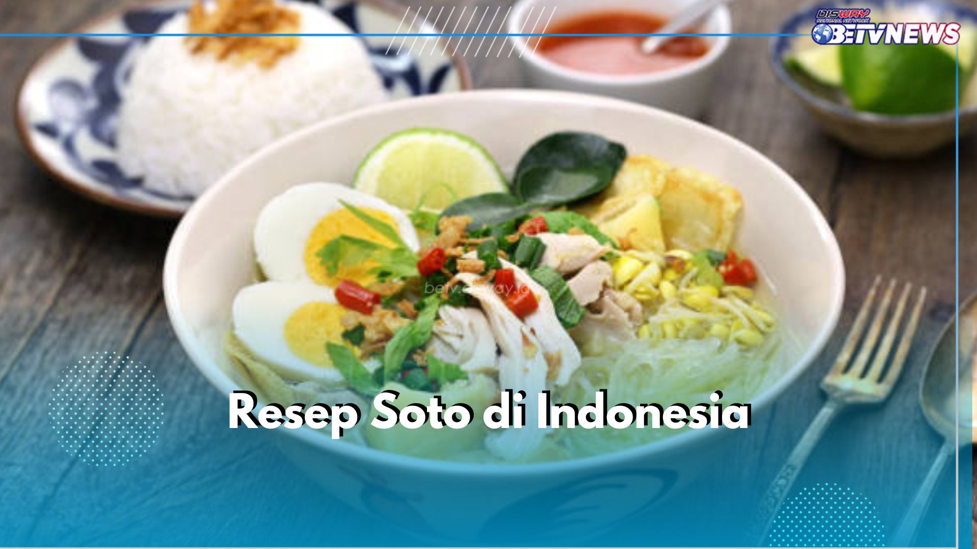 Khas Nusantara! 6 Resep Soto di Indonesia Ini wajib Kamu Coba