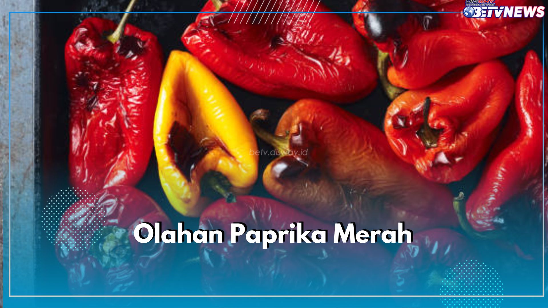 Resep Olahan Paprika Enak dan Mudah Dibuat, Pas di Lidah Kamu