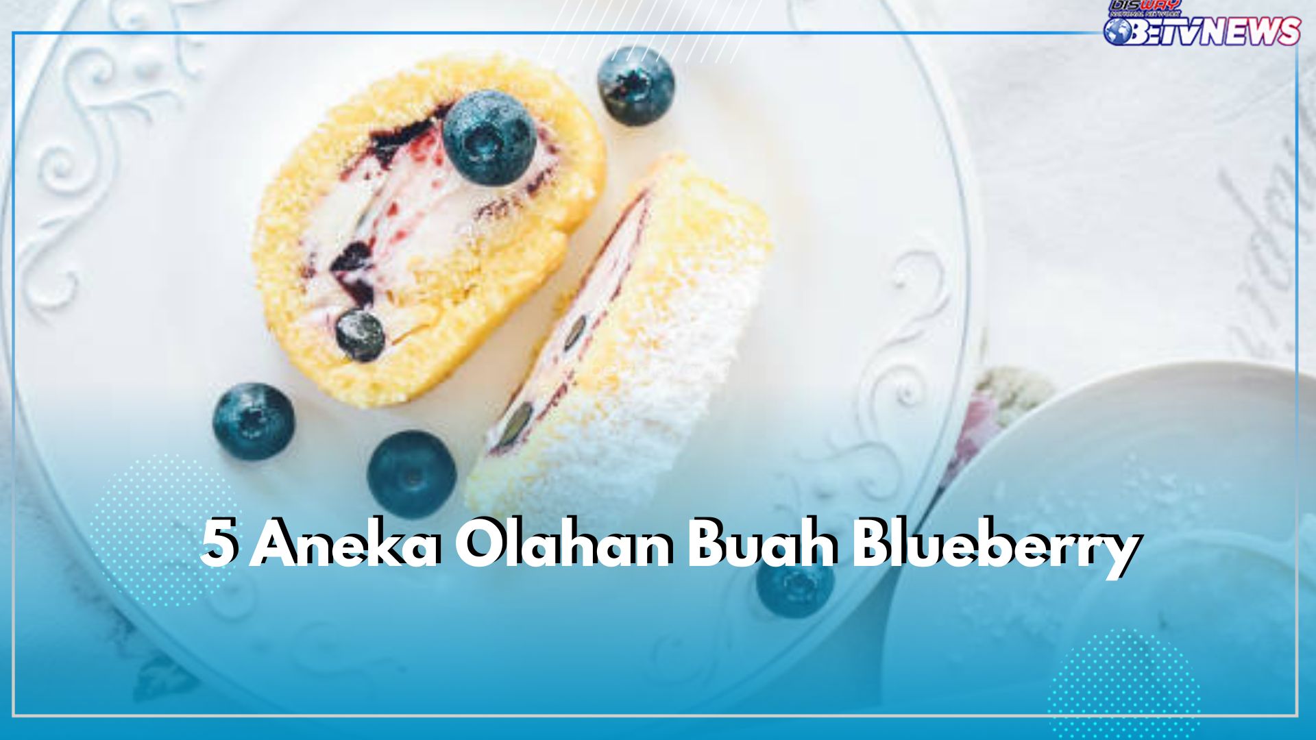 5 Aneka Olahan Buah Blueberry, Cocok Buat Camilan hingga Melepas Dahaga, Cek Resep Enaknya di Sini
