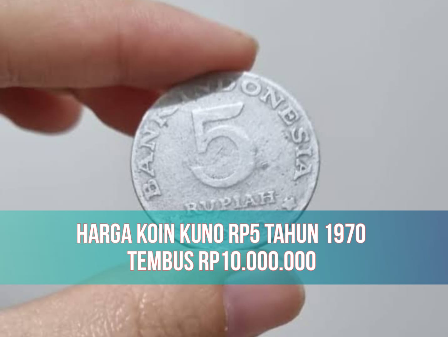 Rezeki Nomplok! Koin Kuno Rp5 Tahun 1970 Dijual Seharga Rp10.000.000, Buruan Cek Tempat Jualnya!