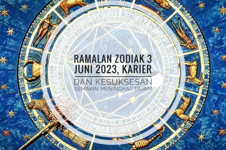 Ramalan Zodiak 3 Juni 2023, Karier dan Kesuksesan Semakin Meningkat Tajam!