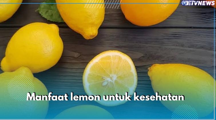 Cegah Diabetes hingga Turunkan Resiko Kanker, Ini 9 Manfaat Lemon untuk kesehatan
