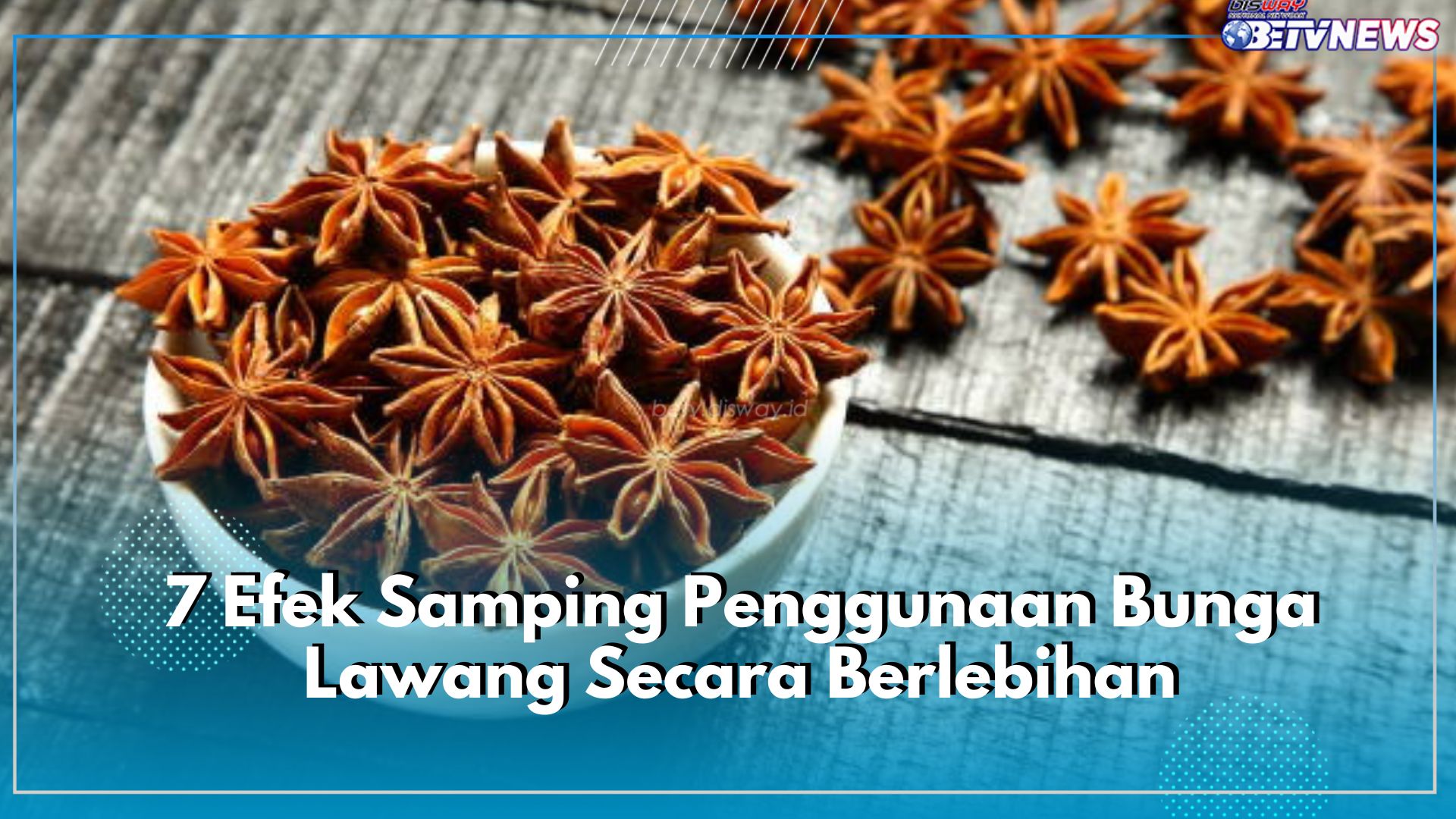 7 Efek Samping Penggunaan Bunga Lawang Secara Berlebihan, Jangan Sampai Menjadi Masalah untuk Kesehatanmu