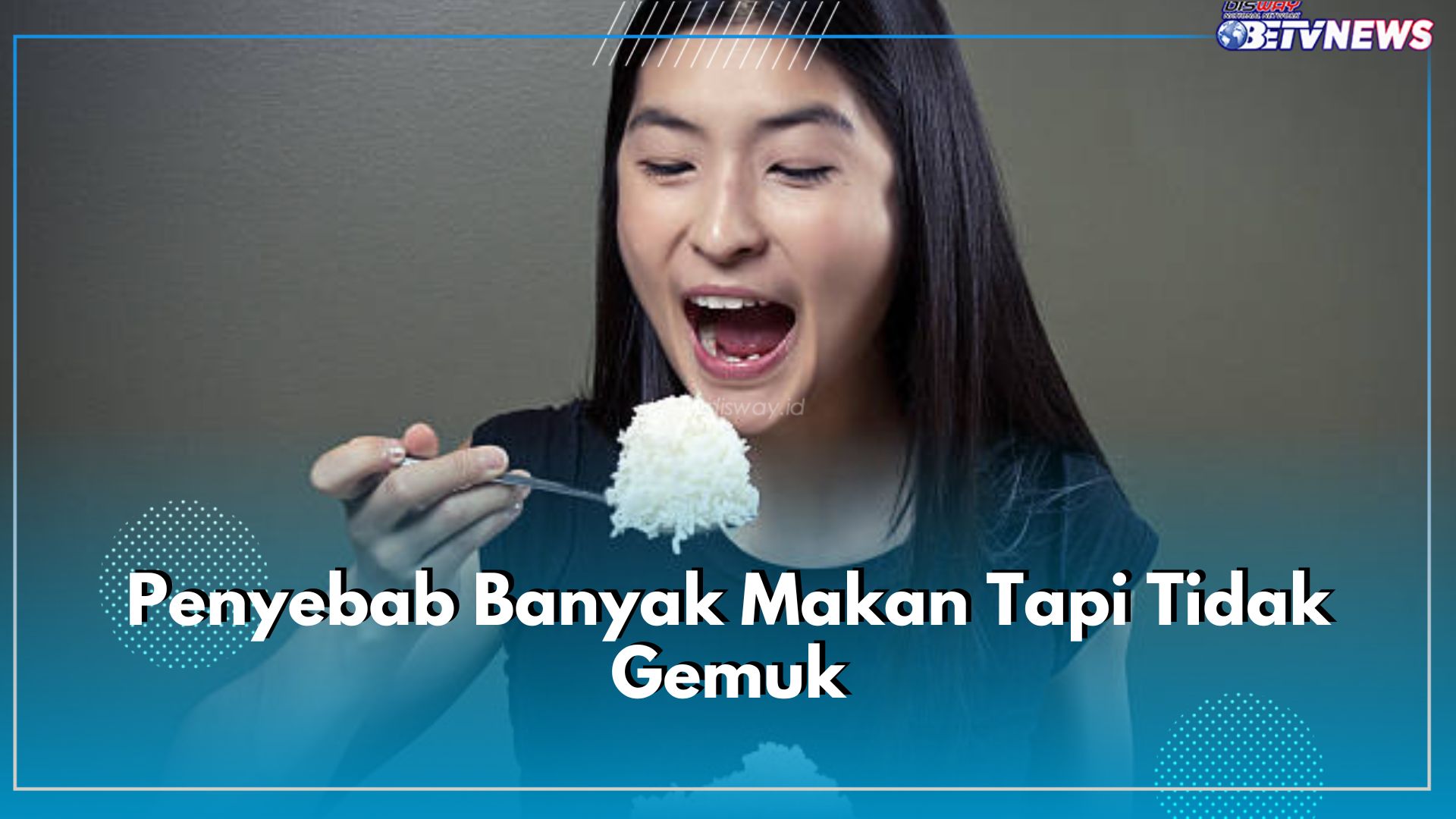 Sulit Gemuk Meski Banyak Makan? Ini 6 Kemungkinan Penyebabnya, Ada Faktor Genetik hingga Penyakit Kronis