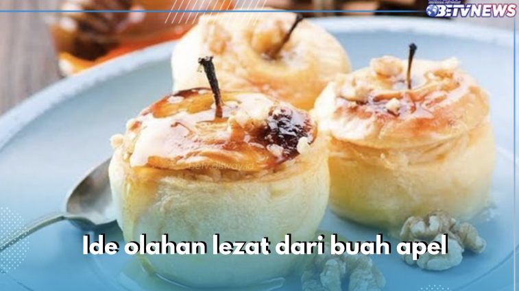 8 Ide Olahan Lezat dari Buah Apel, Nomor 5 Belum Banyak yang Tahu, Cek Sekarang