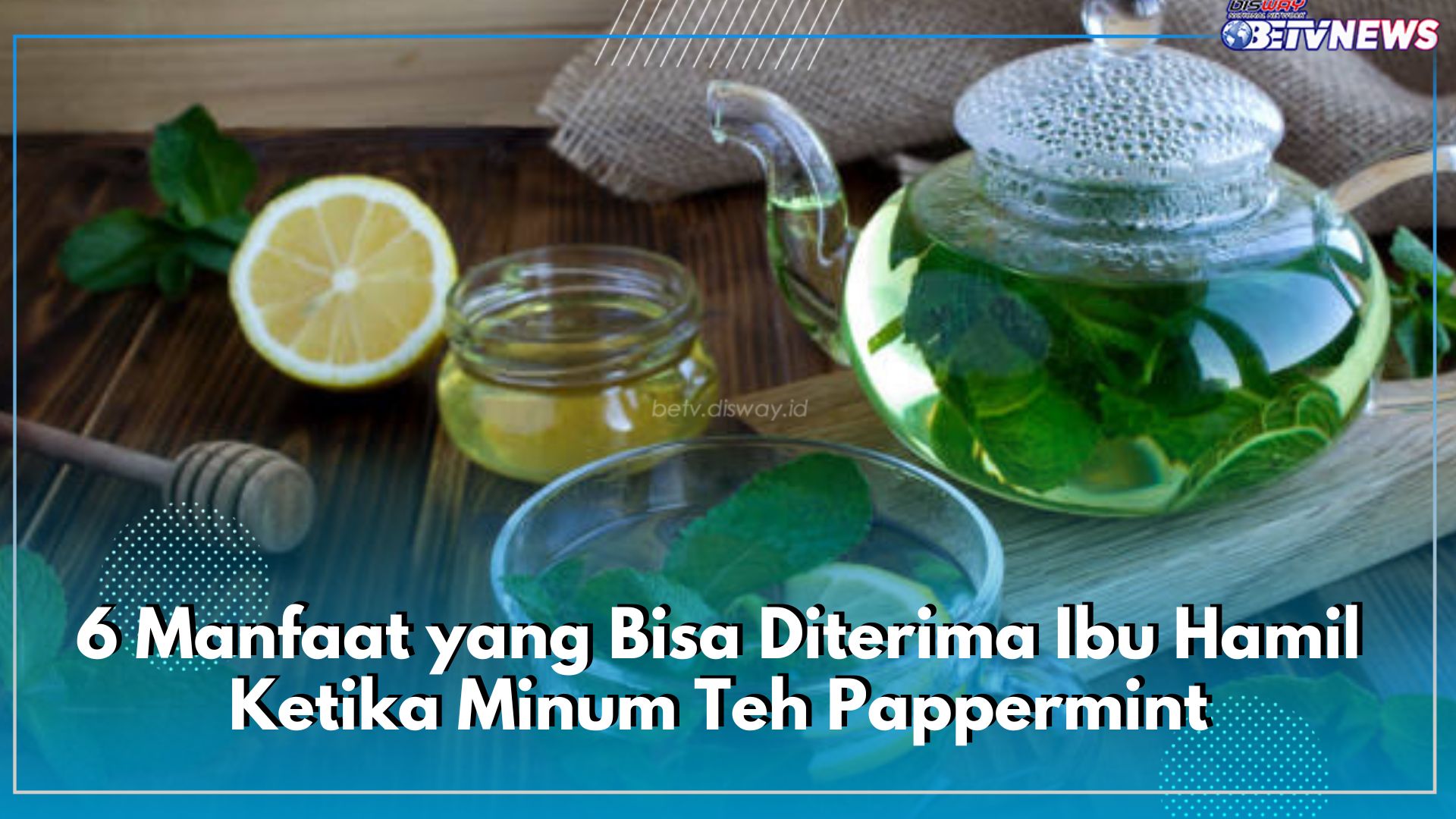 Inilah 6 Manfaat yang Bisa Diterima Ibu Hamil Ketika Minum Teh Pappermint, Klaim di Sini!