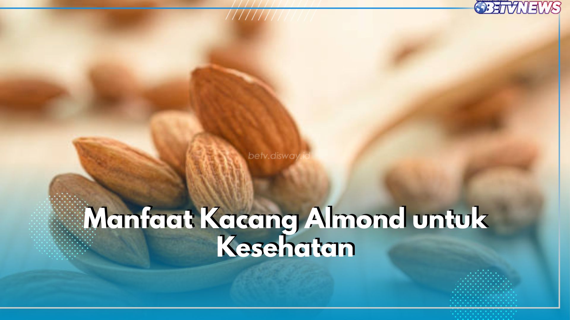 7 Manfaat Kacang Almond untuk Kesehatan, Ampuh Kontrol Gula Darah hingga Turunkan Berat Badan
