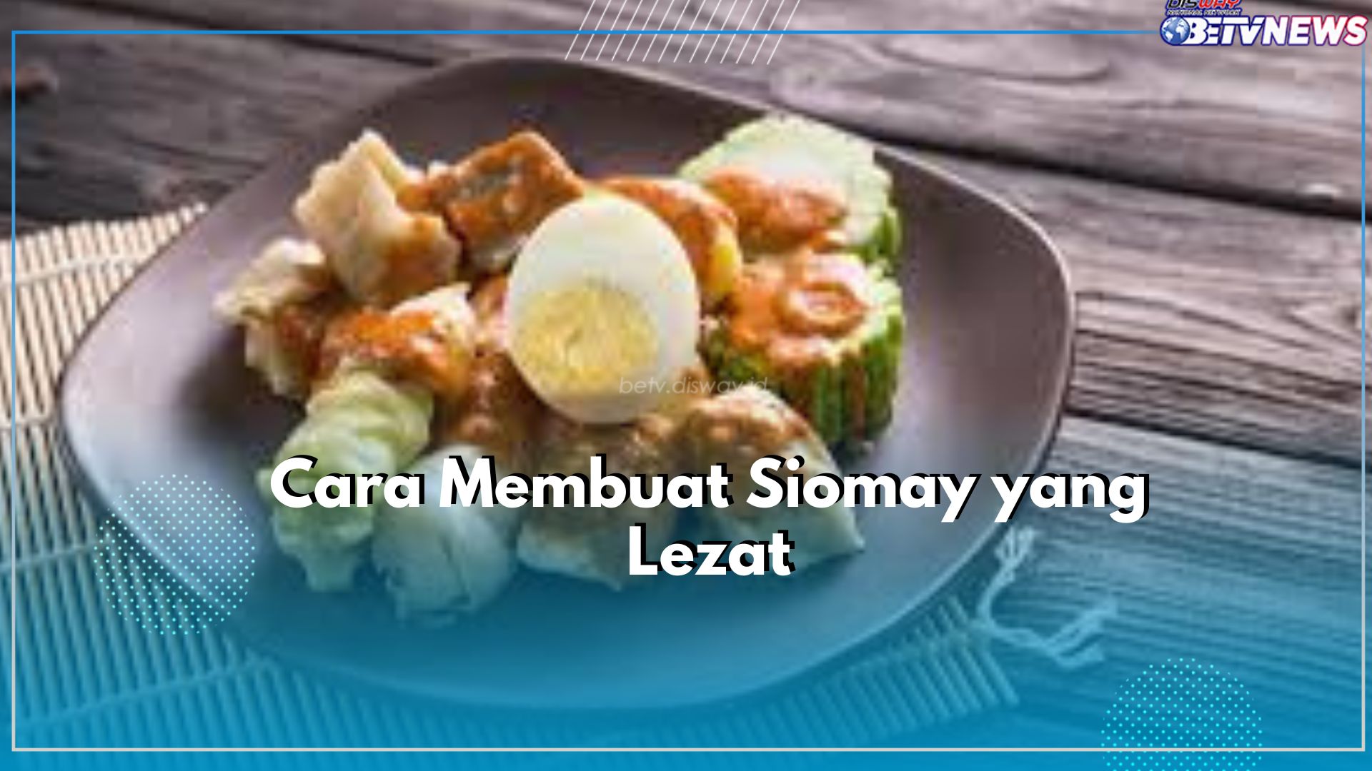 Tak Perlu Beli Mending Bikin Sendiri, Ini Dia Resep Siomay yang Lezat Cocok untuk Dicoba Dirumah